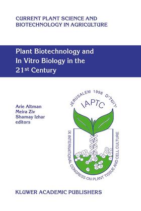 Altman / Izhar / Ziv |  Plant Biotechnology and In Vitro Biology in the 21st Century | Buch |  Sack Fachmedien