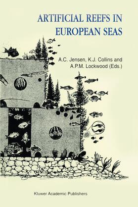 Jensen / Lockwood / Collins |  Artificial Reefs in European Seas | Buch |  Sack Fachmedien