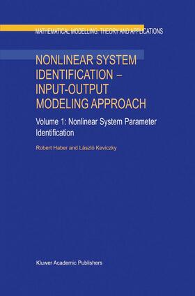 Keviczky / Haber |  Nonlinear System Identification ¿ Input-Output Modeling Approach | Buch |  Sack Fachmedien