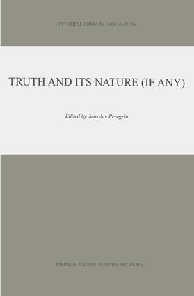 Peregrin |  Truth and Its Nature (if Any) | Buch |  Sack Fachmedien