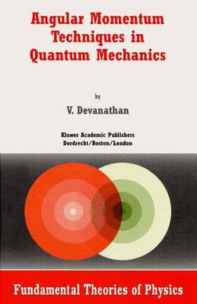 Devanathan |  Angular Momentum Techniques in Quantum Mechanics | Buch |  Sack Fachmedien