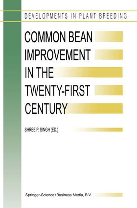 Singh |  Common Bean Improvement in the Twenty-First Century | Buch |  Sack Fachmedien