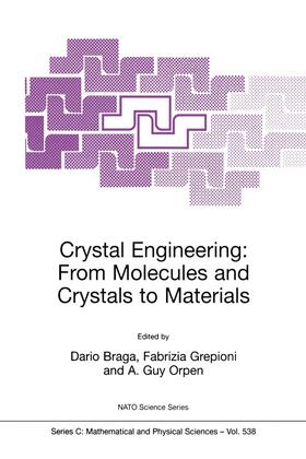 Braga / Orpen / Grepioni |  Crystal Engineering: From Molecules and Crystals to Materials | Buch |  Sack Fachmedien