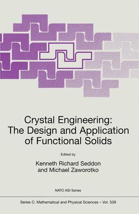 Zaworotko / Seddon |  Crystal Engineering The Design and Application of Functional Solids | Buch |  Sack Fachmedien