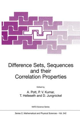 Pott / Jungnickel / Kumar |  Difference Sets, Sequences and their Correlation Properties | Buch |  Sack Fachmedien