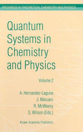 Hernández-Laguna / Wilson / Maruani |  Quantum Systems in Chemistry and Physics | Buch |  Sack Fachmedien
