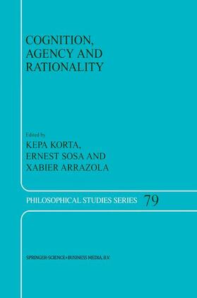 Korta / Arrazola / Sosa | Cognition, Agency and Rationality | Buch | 978-0-7923-5973-9 | sack.de