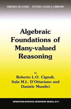 Cignoli / Mundici / d'Ottaviano |  Algebraic Foundations of Many-Valued Reasoning | Buch |  Sack Fachmedien
