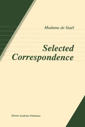 de Staël |  Selected Correspondence | Buch |  Sack Fachmedien