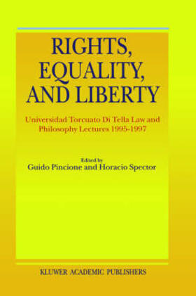 Pincione / Spector |  Rights, Equality, and Liberty | Buch |  Sack Fachmedien