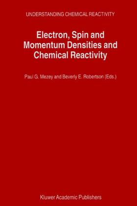 Robertson / Mezey |  Electron, Spin and Momentum Densities and Chemical Reactivity | Buch |  Sack Fachmedien