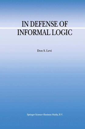 Levi |  In Defense of Informal Logic | Buch |  Sack Fachmedien