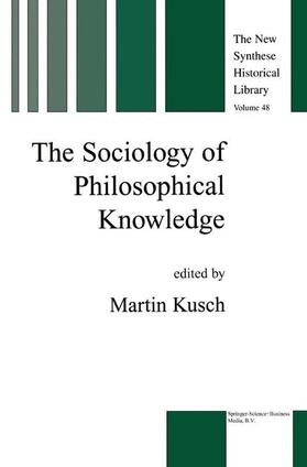 Kusch |  The Sociology of Philosophical Knowledge | Buch |  Sack Fachmedien