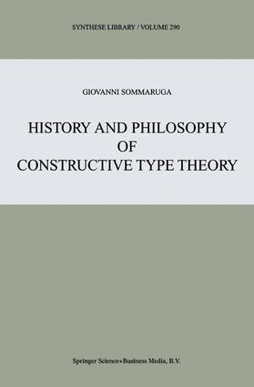 Sommaruga |  History and Philosophy of Constructive Type Theory | Buch |  Sack Fachmedien