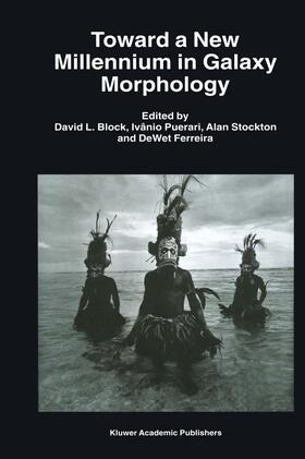 Block / Ferreira / Puerari |  Toward a New Millennium in Galaxy Morphology | Buch |  Sack Fachmedien