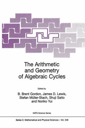 Gordon / Lewis / Yui |  The Arithmetic and Geometry of Algebraic Cycles | Buch |  Sack Fachmedien