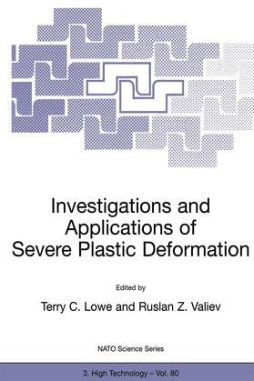 Valiev / Lowe |  Investigations and Applications of Severe Plastic Deformation | Buch |  Sack Fachmedien