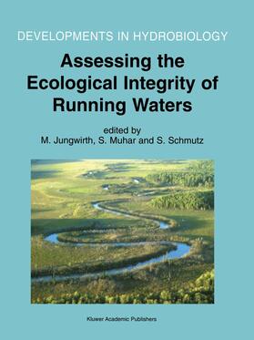 Jungwirth / Schmutz / Muhar |  Assessing the Ecological Integrity of Running Waters | Buch |  Sack Fachmedien