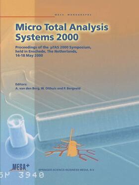 van den Berg / Bergveld / Olthuis |  Micro Total Analysis Systems 2000 | Buch |  Sack Fachmedien
