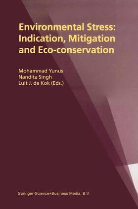 Yunus / Singh / de Kok |  Environmental Stress: Indication, Mitigation and Eco-Conservation | Buch |  Sack Fachmedien