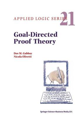Olivetti / Gabbay |  Goal-Directed Proof Theory | Buch |  Sack Fachmedien