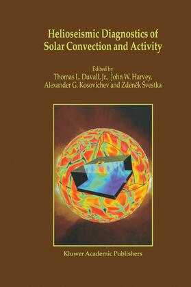 Harvey / Svestka |  Helioseismic Diagnostics of Solar Convection and Activity | Buch |  Sack Fachmedien