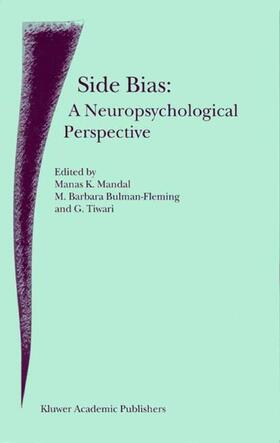 Mandal / Tiwari / Bulman-Fleming |  Side Bias: A Neuropsychological Perspective | Buch |  Sack Fachmedien