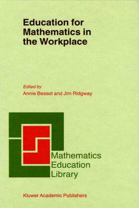 Ridgway / Bessot |  Education for Mathematics in the Workplace | Buch |  Sack Fachmedien