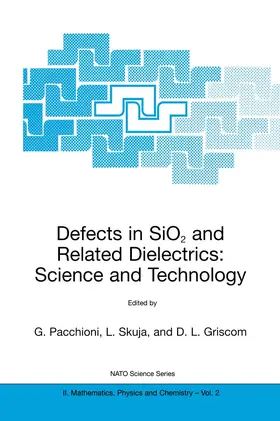 Pacchioni / Griscom / Skuja |  Defects in SiO2 and Related Dielectrics: Science and Technology | Buch |  Sack Fachmedien