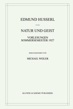 Weiler / Husserl |  Natur und Geist | Buch |  Sack Fachmedien