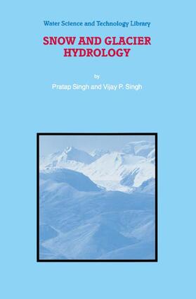 Singh |  Snow and Glacier Hydrology | Buch |  Sack Fachmedien