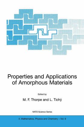 Tichý / Thorpe |  Properties and Applications of Amorphous Materials | Buch |  Sack Fachmedien