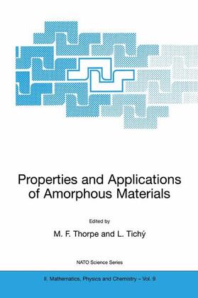 Tichý / Thorpe |  Properties and Applications of Amorphous Materials | Buch |  Sack Fachmedien