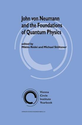 Stöltzner / Rédei |  John von Neumann and the Foundations of Quantum Physics | Buch |  Sack Fachmedien