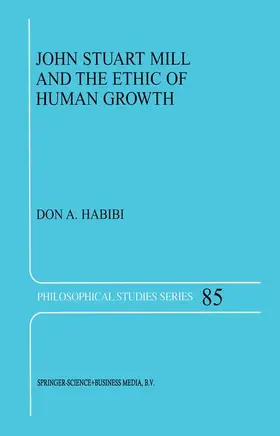 Habibi |  John Stuart Mill and the Ethic of Human Growth | Buch |  Sack Fachmedien