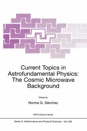 Sànchez |  Current Topics in Astrofundamental Physics: The Cosmic Microwave Background | Buch |  Sack Fachmedien