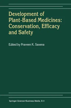 Saxena |  Development of Plant-Based Medicines: Conservation, Efficacy and Safety | Buch |  Sack Fachmedien