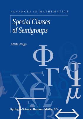 Nagy |  Special Classes of Semigroups | Buch |  Sack Fachmedien