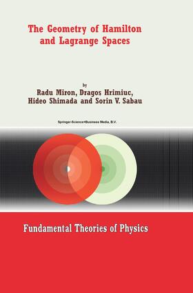 Miron / Sabau / Hrimiuc |  The Geometry of Hamilton and Lagrange Spaces | Buch |  Sack Fachmedien