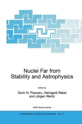 Poenaru / Wentz / Rebel |  Nuclei Far from Stability and Astrophysics | Buch |  Sack Fachmedien