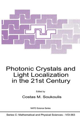 Soukoulis |  Photonic Crystals and Light Localization in the 21st Century | Buch |  Sack Fachmedien