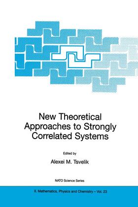 Tsvelik |  New Theoretical Approaches to Strongly Correlated Systems | Buch |  Sack Fachmedien