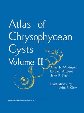 Wilkinson / Smol / Zeeb |  Atlas of Chrysophycean Cysts | Buch |  Sack Fachmedien