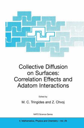 Chvoj / Tringides |  Collective Diffusion on Surfaces: Correlation Effects and Adatom Interactions | Buch |  Sack Fachmedien