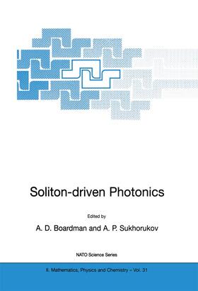 Sukhorukov / Boardman |  Soliton-driven Photonics | Buch |  Sack Fachmedien