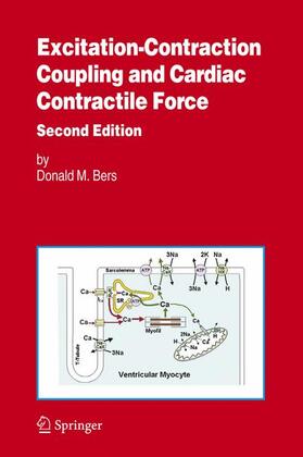 Bers |  Excitation-Contraction Coupling and Cardiac Contractile Force | Buch |  Sack Fachmedien