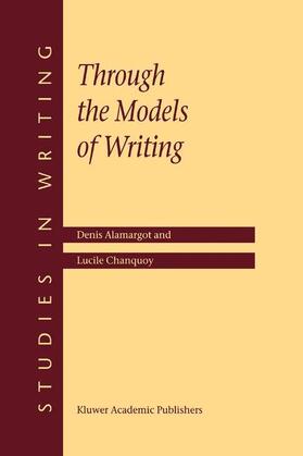 Chanquoy / Alamargot |  Through the Models of Writing | Buch |  Sack Fachmedien