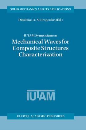 Sotiropoulos |  Iutam Symposium on Mechanical Waves for Composite Structures Characterization | Buch |  Sack Fachmedien
