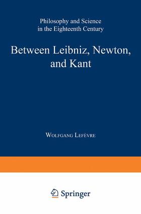 Lefèvre |  Between Leibniz, Newton, and Kant | Buch |  Sack Fachmedien