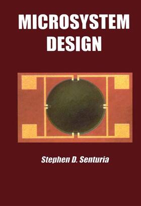 Senturia |  Microsystem Design | Buch |  Sack Fachmedien